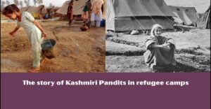 Read more about the article Kashmiri Pandits in Refugee Camps: 35 Years of Struggle